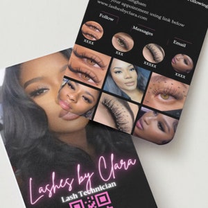 May include: A business card for a lash technician named Clara. The card features a black background with pink neon text that says "Lashes by Clara" and "Lash Technician". A QR code is also included. The card has a photo of a woman with long eyelashes. The back of the card has a black background with white text that says "Follow", "Messages", and "Email".