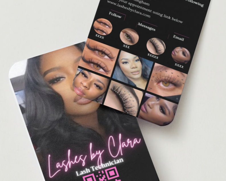 May include: A business card for a lash technician named Clara. The card features a black background with pink neon text that says "Lashes by Clara" and "Lash Technician". A QR code is also included. The card has a photo of a woman with long eyelashes. The back of the card has a black background with white text that says "Follow", "Messages", and "Email".