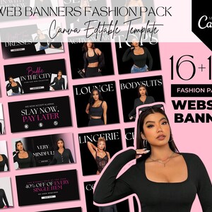 May include: A collection of 16 website banners for a fashion store. The banners feature different models wearing various clothing items, including dresses, bodysuits, loungewear, and lingerie. The banners also include text such as "Slay Now, Pay Later" and "40% Off of Every Single Item".