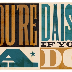 You&#39;re A Daisy Alt Poster