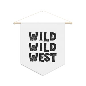 Wild Wild West Wall Art, Pennant Flag, Wall Decor, Home Decor, Nursery Art, Nursery Decor, Kids Decor, Baby Decor