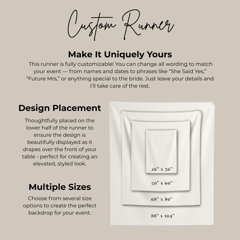 May include: A custom runner with the text "Custom Runner" in elegant script. The image shows runners in four sizes: 26" x 36", 50" x 60", 68" x 80", and 88" x 104". The runner is customizable for events.