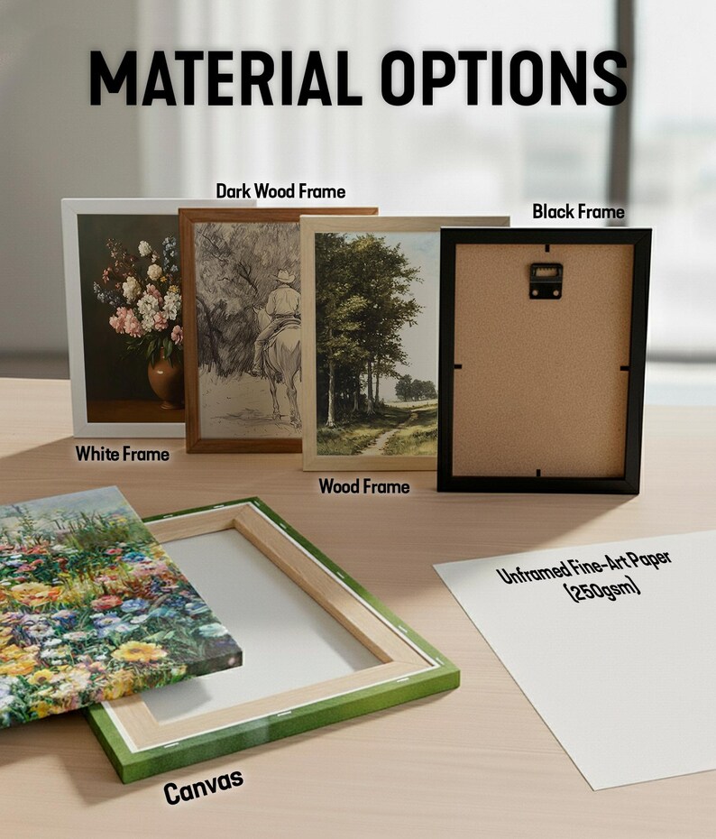 May include: Image showcasing various material options for artwork. Includes framed art in white, dark wood, wood, and black frames. Also features a canvas print and a sheet of unframed fine-art paper, with the text "MATERIAL OPTIONS".
