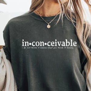 Inconceivable Shirt, The Princess Bride Shirt, Funny Film Quote Gift, Comfort Colors Tee, Romancecore, Inigo Montoya Tee