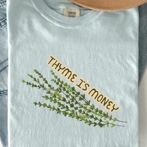 Thyme is Money Shirt - Unisex Comfort Colors Tshirt, Chef Shirt, Funny Cooking Tee, Gift for Food Lovers, Kitchen Humor, Cook Humor