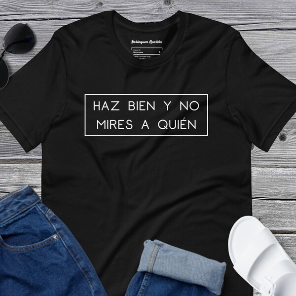 Spanisches Zitat Shirt, Haz Bien y No Mires a Quién Tee, Refran Boricua, Latino Pride T-Shirt