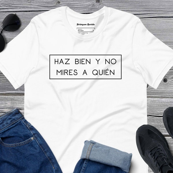 Spanisches Zitat Shirt, Haz Bien y No Mires a Quién Tee, Refran Boricua, Latino Pride T-Shirt