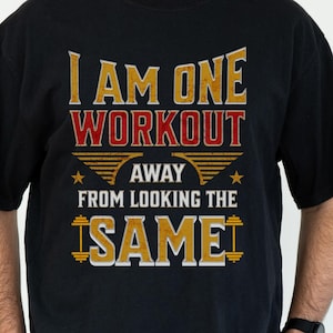 Funny Workout T-shirt, Motivational Fitness Shirt, Gym Humor, Gym Graphic, Fitness Graphic Tee, Workout Motivation, Athletic Apparel Shirt