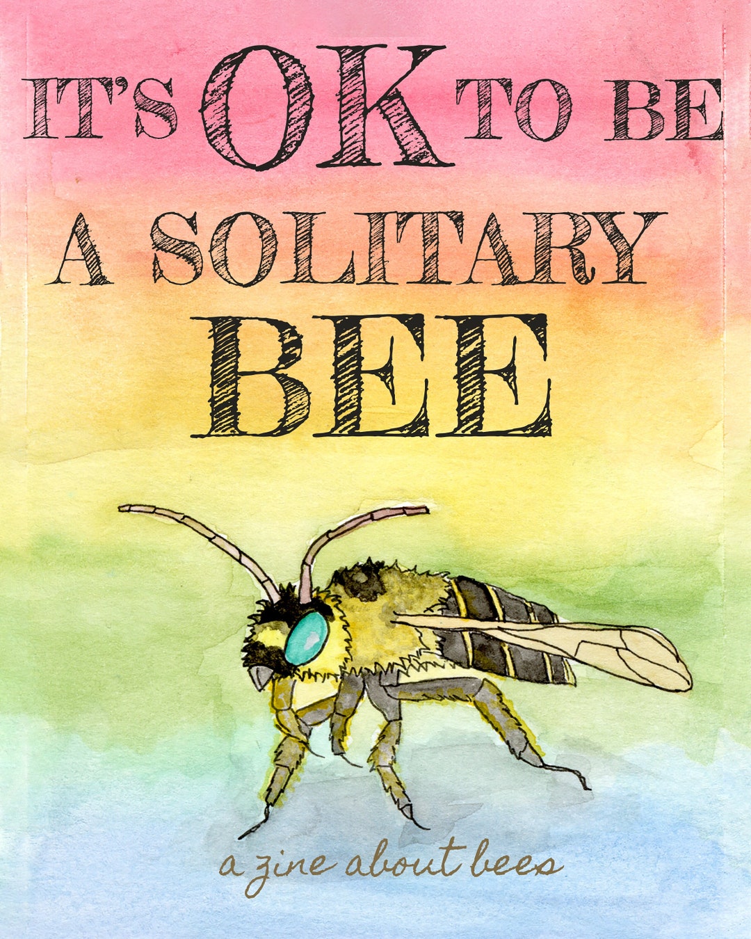 It's OK to Be a Solitary Bee A Zine About Bees Etsy