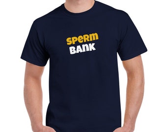 Sperm Bank Cotton T-Shirt