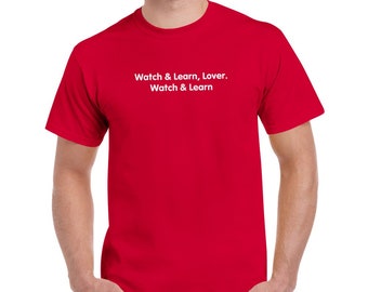 Beautiful People TV Show T-Shirt - "Watch & Learn, Lover" Slogan Tee