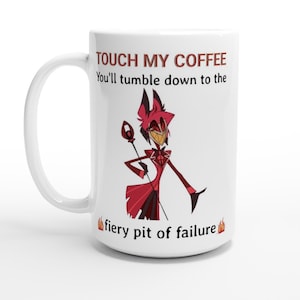 Alastor &#39;Touch My Coffee&#39; Mug – 15 oz Ceramic Cup for Hazbin Hotel Fans – Unique Animated Character Drinkware – Perfect for Home and Office&quot;