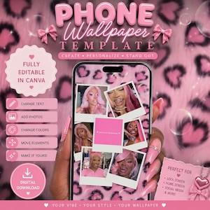 May include: A digital phone wallpaper template featuring a pink leopard print background with text that reads PHONE WALLPAPER TEMPLATE, CREATE PERSONALIZE STAND OUT, FULLY EDITABLE IN CANVA, and a smartphone screen displaying multiple photo frames.