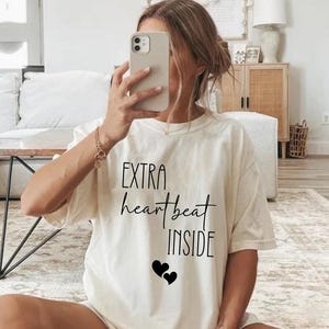 Extra Heartbeat Inside Shirt: Comfort Colors Pregnancy Announcement Tee