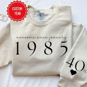 Felpa personalizzata per il 40° compleanno, regali per il 40° compleanno per le donne, maglietta personalizzata per il compleanno del 1985, felpa del 1985, regalo per la mamma per il 40° compleanno
