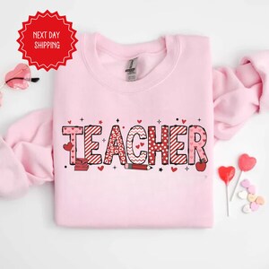 Valentines Day Teacher Sweatshirt, Teaching Sweethearts Teacher Shirts, Teacher Valentines Day Gift,Love Teacher Shirt,Valentines Day Shirt