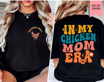In My Chicken Mom Era Shirt Chicken Sweatshirt Farm Life Shirt Chicken Lady Sweatshirt Chicken Lover Tee, Chicken Shirt Chicken Mom gift