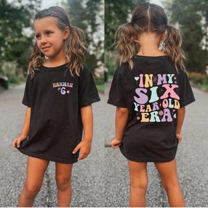 Personalized In My 6 Year Old Era Shirt, Custom Sixth Birthday Shirt, Birthday Gift for 6 Year Old Girls Birthday Party Tee 6 Year Old Shirt