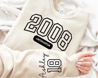 Custom 18 Birthday Sweatshirt, Limited Edition 2008 Birthday Shirt 18th Birthday Gift 18th Birthday Gift for Her, Birthday Gift for Daughter