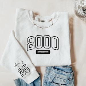 Limited Edition 2000 Personalized Sweatshirt, 25th Birthday Gifts for Her, Custom 25th birthday Gifts For Daughter, 25th Birthday Sweater