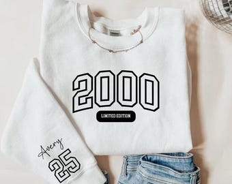 Limited Edition 2000 gepersonaliseerd sweatshirt, 25e verjaardagscadeaus voor haar, aangepaste 25e verjaardagscadeaus voor dochter, 25e verjaardag trui