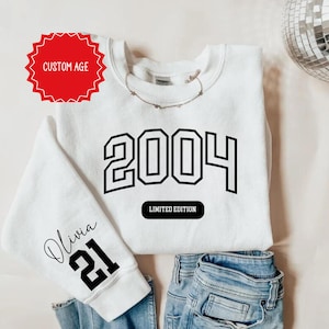 Custom 21st Birthday Sweatshirt, Limited Edition 2004 Birthday Shirt, College Style 21st Birthday Gift, 21st Birthday Gift for Her , 21 Tee
