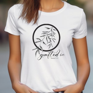 Fitted - Grafted In - Romans 11:17, Womens Fitted Tshirt, Christian Shirt