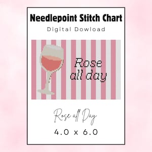 Puede incluir: Un patrón de punto de aguja en descarga digital con un fondo de rayas verticales rosas y blancas. El diseño incluye un gráfico de una copa de vino y el texto Rose all day. El patrón está etiquetado como Rose all Day con medidas 4,0 x 6,0.
