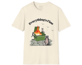 Funny Graphic Tee | Everything's Fine Raccoon Dumpster Fire Funny Unisex Softstyle T-Shirt