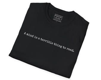 Funny T-shirt A Mind is a Terrible Thing to Read T-Shirt | Unisex Softstyle Graphic Tee