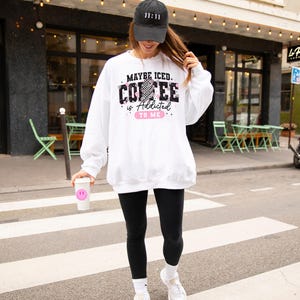 COFFEE LOVERS SWEATSHIRT_Trendy Womens Oversized Coffee Shirt_Birthday Gift For Her Or Bestie_Funny Addicted To Coffee Shirt_Cute Sweatshirt