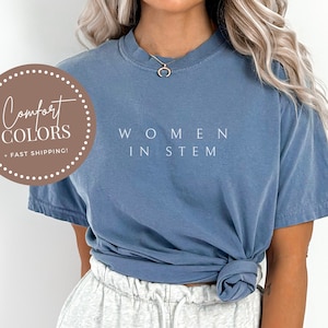 Women In STEM Shirt, STEMinist Shirt, STEM Graduation Gift, Women in Tech, Women in Science, Female Engineer, Mujeres en STEM, Coding Shirt