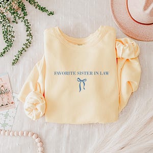 Favorite Sister In Law Sweatshirt, Sister In Law Gift, Funny Gift For Sister In Law, SIL Sweater, Birthday Gift, Bridal Shower Gift