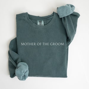 Comfort Colors® Mother Of The Groom Sweatshirt Bridal Party Sweater Grooms Mom Groom Gifts Bridal Party Sweatshirt Mother Of The Bride Shirt
