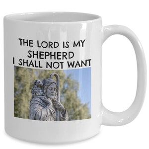 Scriptural ceramic coffee mug- shepherd, lord, 23rd Psalm
