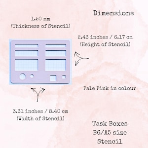 May include: Pale pink stencil for task boxes, B6/A5 size. The stencil is 3.31 inches (8.40 cm) wide and 2.43 inches (6.17 cm) high, with a thickness of 1.50 mm. It features rectangular and circular cutouts for planning.