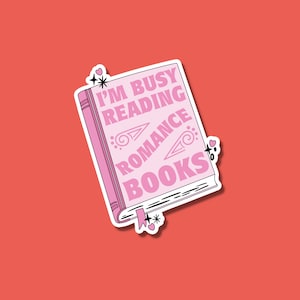 I'm busy reading romance books sticker, kindel, pink sticker for kindel, Bookish sticker, romance reader