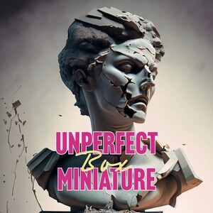 May include: A gray and white bust sculpture of a woman's head and shoulders, broken into pieces. The sculpture is titled "UNPERFECT by MINIATURE".