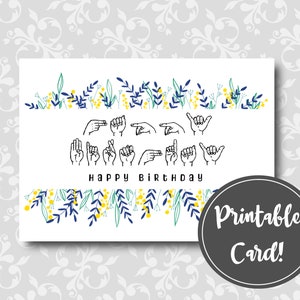 Afdrukbare Happy Birthday Card, bloemen, Amerikaanse gebarentaal, digitale download, 4x6 en 5x7 kaart met afdrukbare envelop