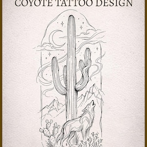 May include: Monochrome drawing of a coyote howling beneath a crescent moon and stars, with a cactus and mountains. The text says "COYOTE TATTOO DESIGN" and "SonoranInk Studio". Includes "INSTANT DOWNLOAD" and "FOUR HIGH RESOLUTION FILES INCLUDED".