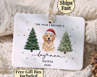 Custom Dog Mom Ornament 2026, Dog Mom Christmas Ornament, The Year I Became a Dog Mom, Golden Retriever Gift, New Puppy Gift with Name