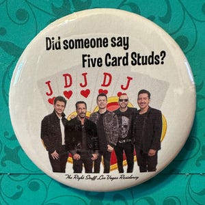 Five Card Studs NKOTB Ce qu'il vous faut Las Vegas Residency Bouton/épingle de 2,25 pouces !