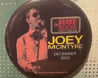 Solo Joe at the Bourbon Room, Hollywood! December 2023! 2.25" Button/Pin Joey Mac McIntyre