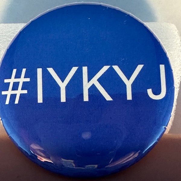 Joey Mac McIntyre #IYKYJ 2.25" Button!