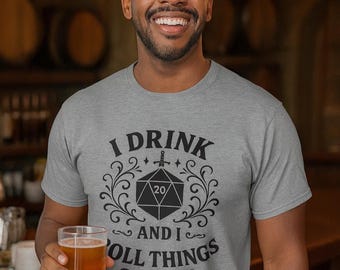 I Drink and I Roll Things T-Shirt | Funny D20 Dice Shirt for DnD & RPG Gamers