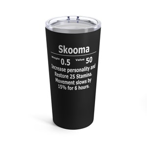 Skooma Tumbler 20oz,  gift for him