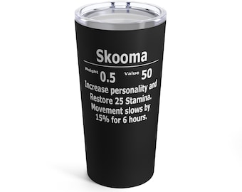 Skooma Tumbler 20oz,  gift for him