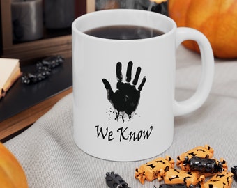 We Know Ceramic Mug 11oz, gamer gift, gift for him, gift for her
