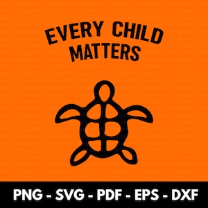 Chaque enfant compte SVG, SVG de la journée de la chemise orange, Sensibilisation aux peuples autochtones, Modèles de chemise orange, Vérité et réconciliation, Tortue de la journée de la chemise orange