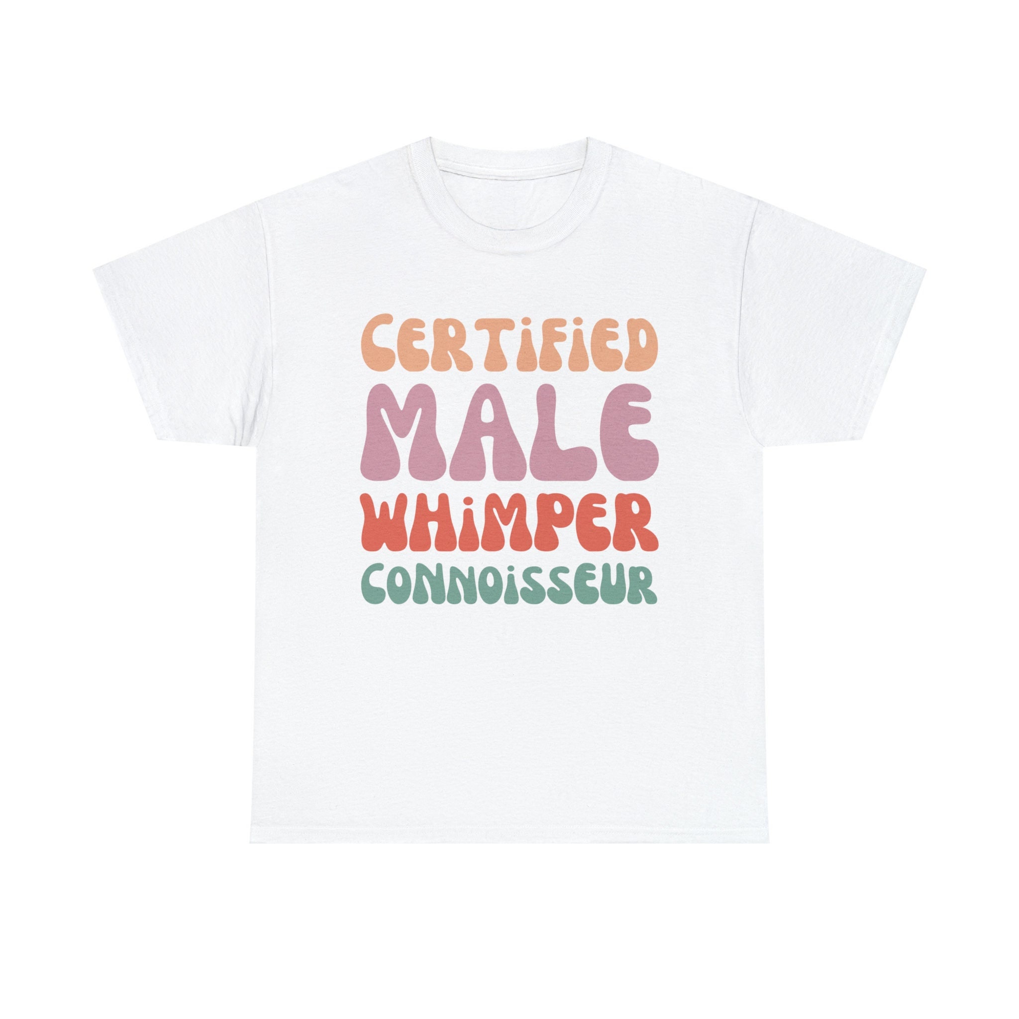 Certified Male Whimper Connoisseur Shirt Dank Meme Funny Etsy